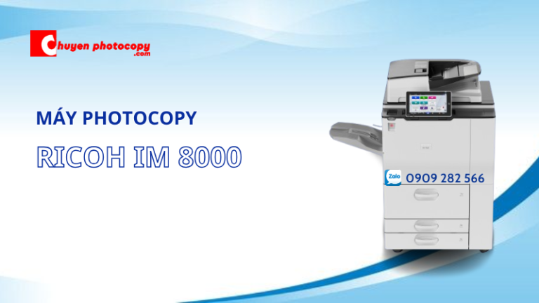 Những ưu điểm nổi bật của máy photocopy Ricoh IM 8000